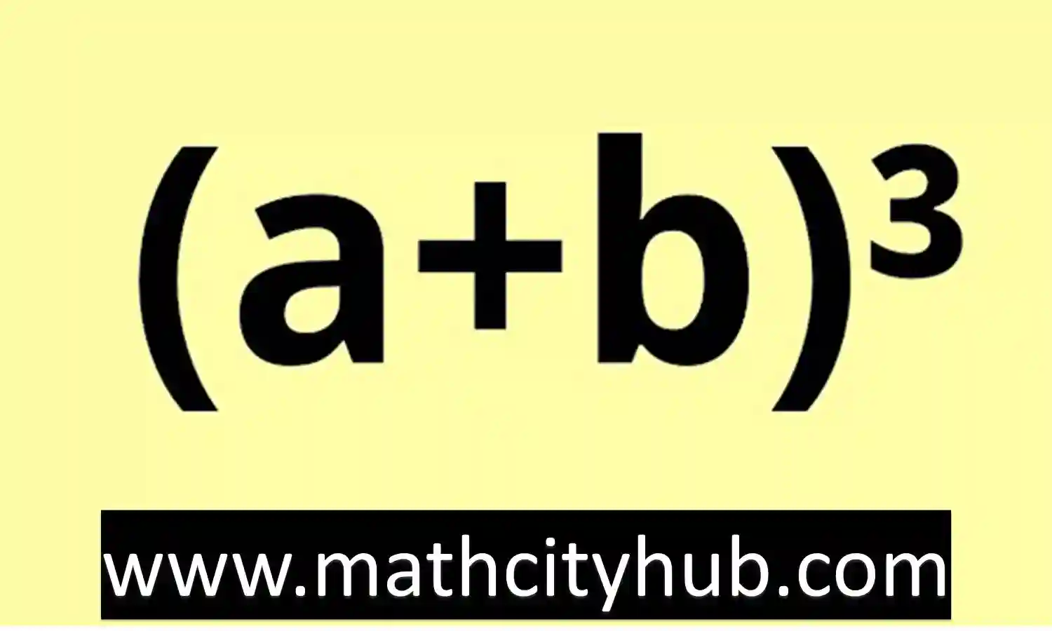 A Plus B Whole Square And Cube Math City Hub