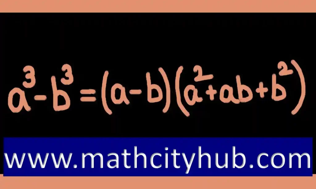 Easy Way to Learn A Cubed minus B Cubed - Math City Hub