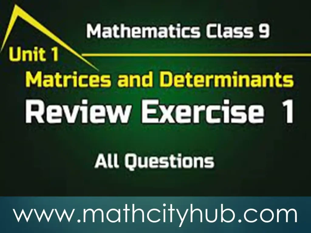 9th-Math-Ch-1-Review: Matrices And Determinants, Class 9th Math Unit-1 Review, 9th Maths Sci-Review Exercise,  Matrices and Determinants,  9th Maths Sci- Review Exercise 1-Q7