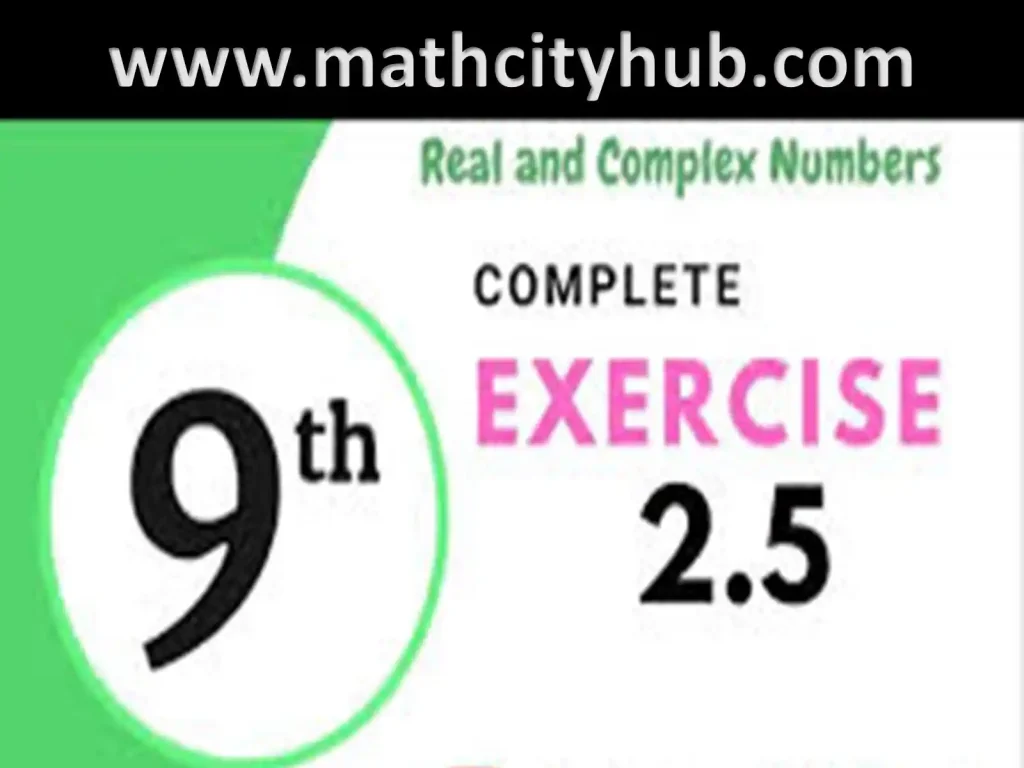 Exercise.2.5: Complex Numbers, how to multiply complex numbers,roots of complex numbers,adding and subtracting complex numbers,