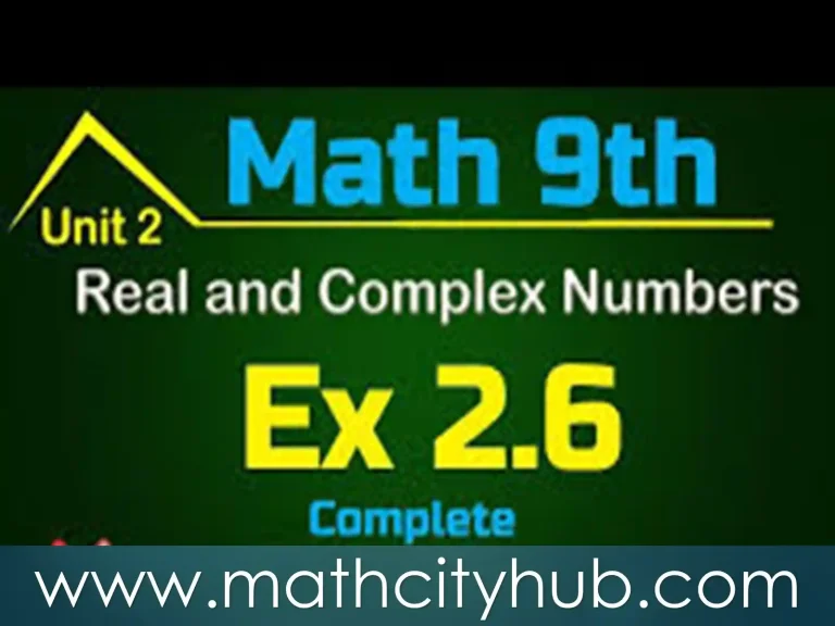 Exercise.2.6: Basic Operations on Complex Numbers, basic operations on complex numbers, read write and perform basic operations on complex numbers,complete Exercise 2.6 of Chapter no. 2 (Real and Complex numbers),