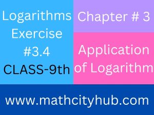 Exercise.3.4: Application of Logarithm: application of exponential and logarithmic functions in real life,application of logarithmic function,real life application of logarithms,