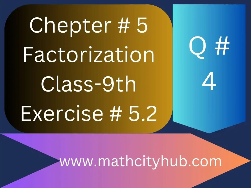 Exploring Various Types of Factorization, Factorization by making a perfect square, Methods of Factoring ,  Solving Quadratic Equations By Factoring,