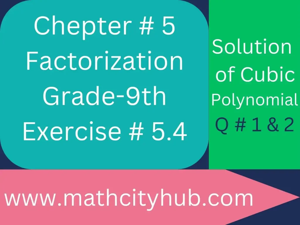 Exercise.5.4: Factorization of a Cubic Polynomial,, factoring a cubic polynomial,how to find zeros of cubic polynomial,how to find the zeros of cubic polynomial,zeros of cubic polynomial,