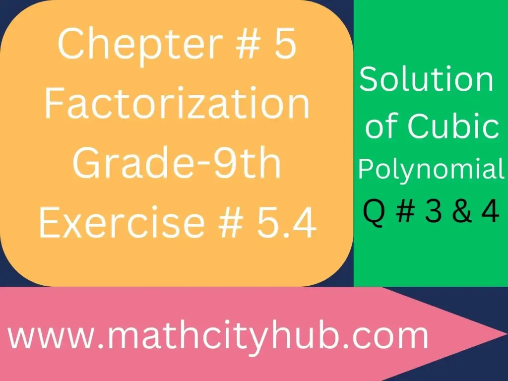 Exercise.5.4: Factorization of a Cubic Polynomial,, factoring a cubic polynomial,how to find zeros of cubic polynomial,how to find the zeros of cubic polynomial,zeros of cubic polynomial,