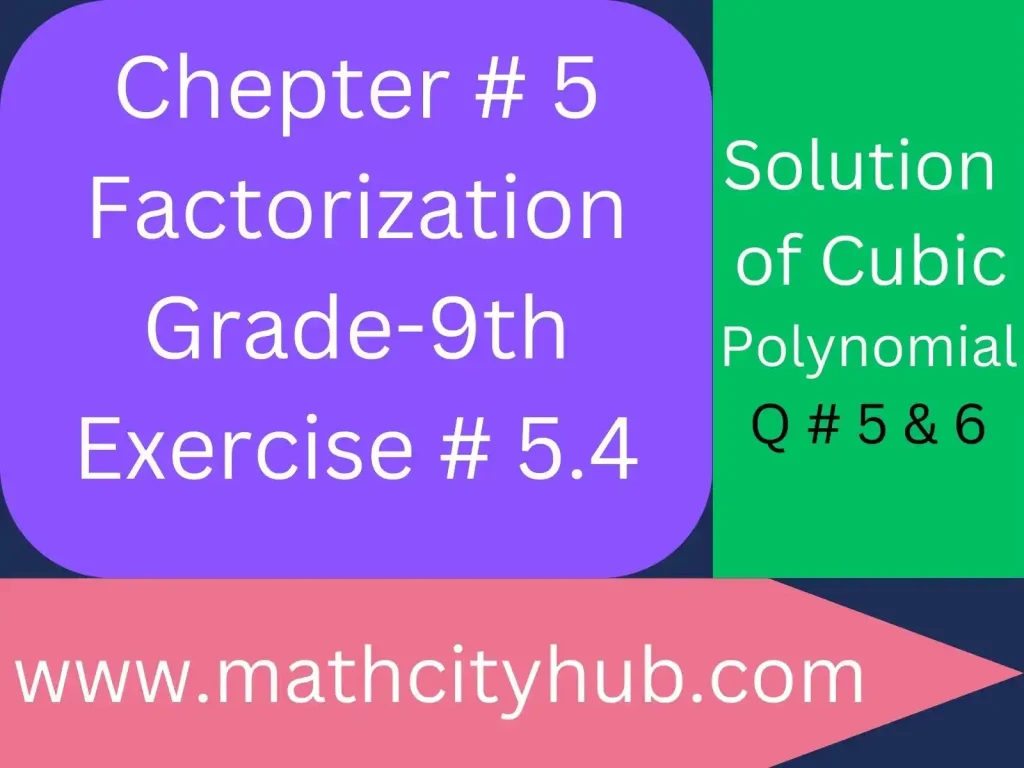 Exercise.5.4: Factorization of a Cubic Polynomial,, factoring a cubic polynomial,how to find zeros of cubic polynomial,how to find the zeros of cubic polynomial,zeros of cubic polynomial,