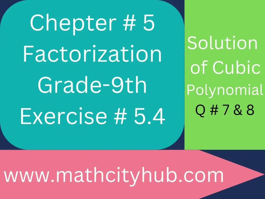 Exercise.5.4: Factorization of a Cubic Polynomial,, factoring a cubic polynomial,how to find zeros of cubic polynomial,how to find the zeros of cubic polynomial,zeros of cubic polynomial,